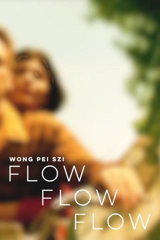 Flow Flow Flow poster