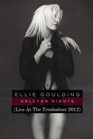 Ellie Goulding: LIVE at the Troubadour poster
