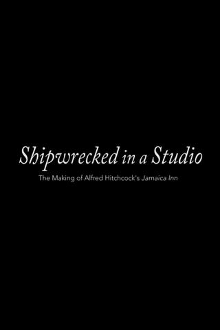 Shipwrecked in a Studio: The Making of Alfred Hitchcock's Jamaica Inn poster