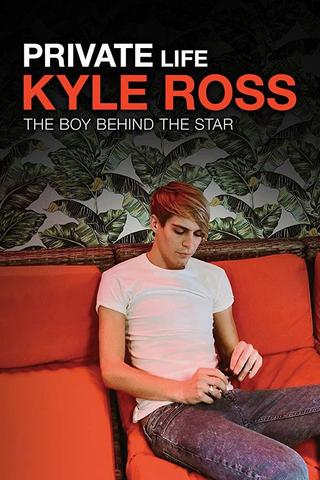 Private Life: Kyle Ross poster