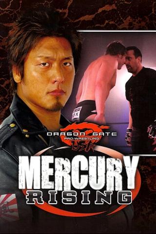 Dragon Gate USA: Mercury Rising poster