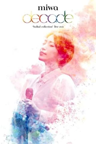 miwa "ballad collection" live 2021～decade～ poster