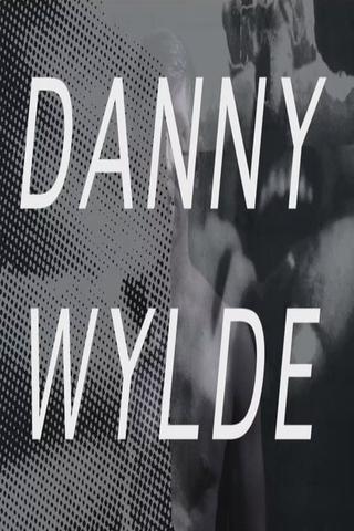 Danny Wylde poster