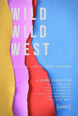 Wild Wild West: A Beautiful Rant by Mark Bradford poster