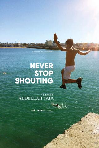 Never Stop Shouting poster