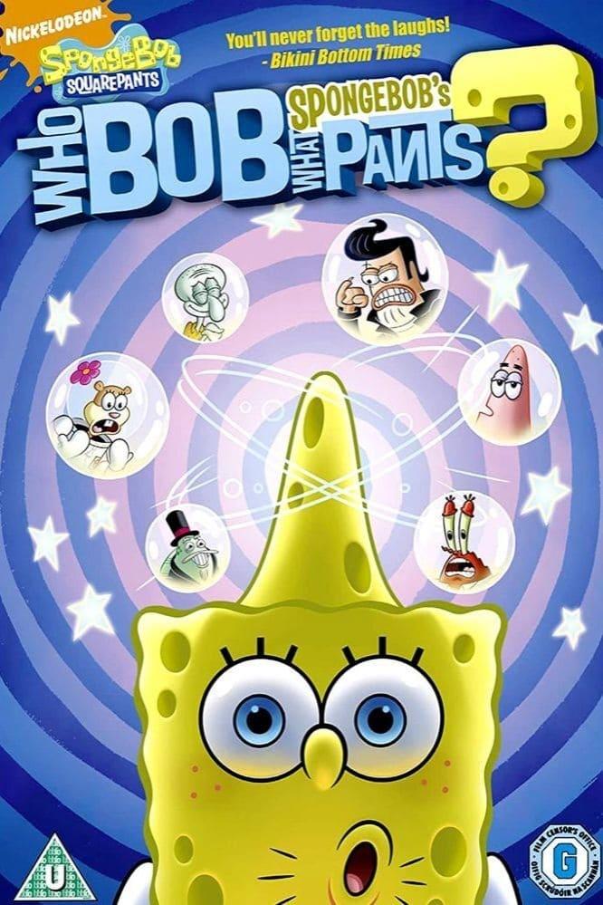 SpongeBob SquarePants: Who Bob What Pants? poster