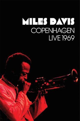 Miles Davis: Copenhagen Live 1969 poster