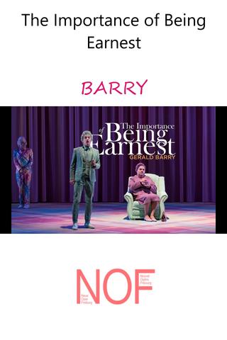 The Importance of Being Earnest - BARRY poster