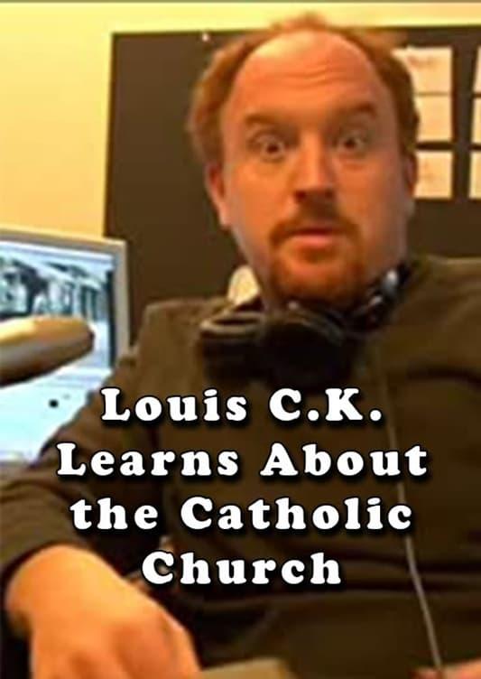 Louis C.K. Learns About the Catholic Church poster