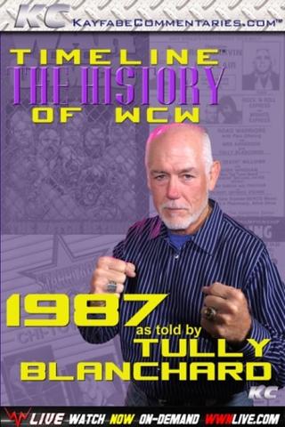 Timeline: The History of WCW – 1987 – As Told By Tully Blanchard poster