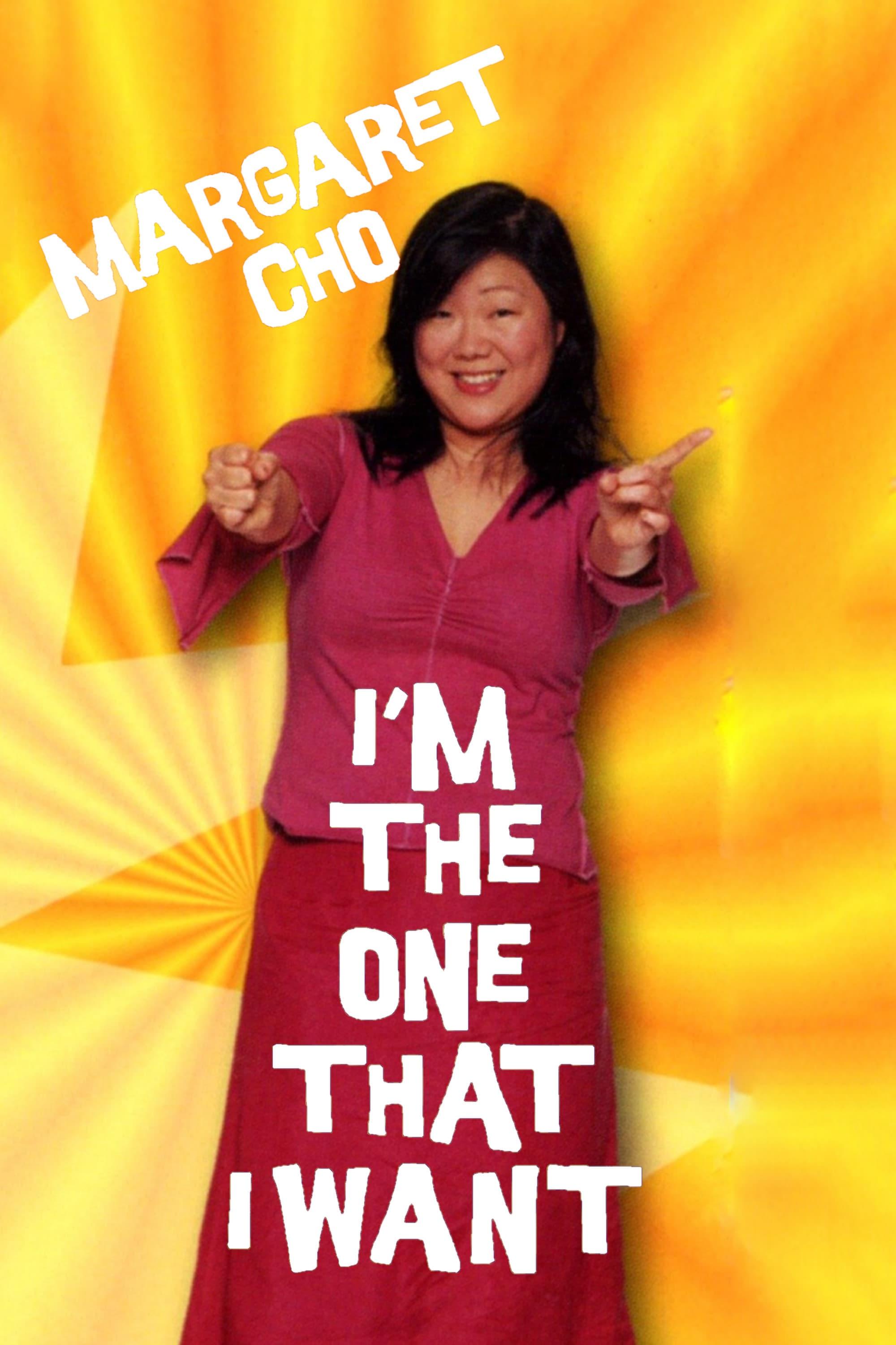 Margaret Cho: I'm the One That I Want poster