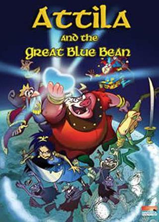 Attila and the Great Blue Bean poster