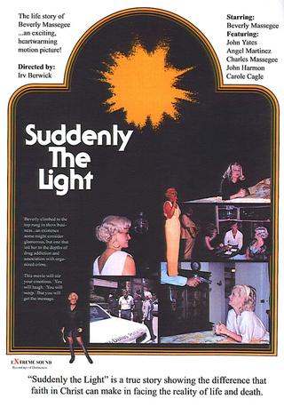 Suddenly the Light poster