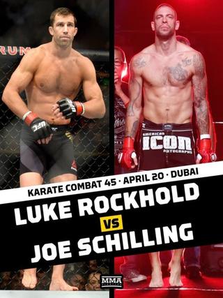 Karate Combat 45: Rockhold vs. Schilling poster