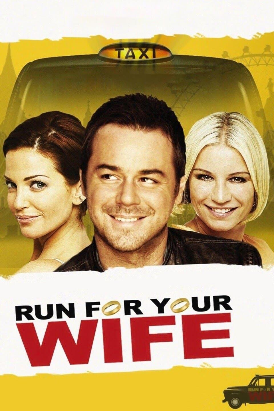 Run For Your Wife poster