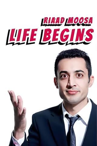 Riaad Moosa: Life Begins poster