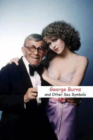 George Burns and Other Sex Symbols poster