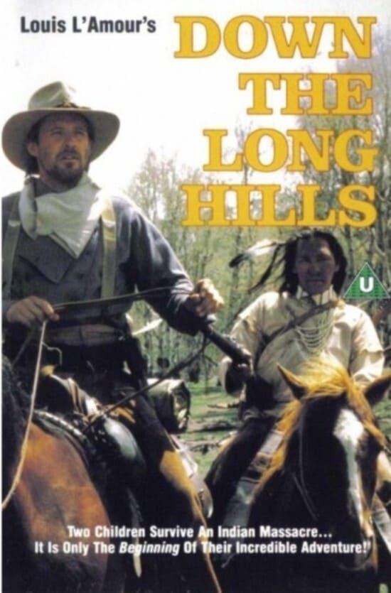 Louis L'Amour's Down the Long Hills poster