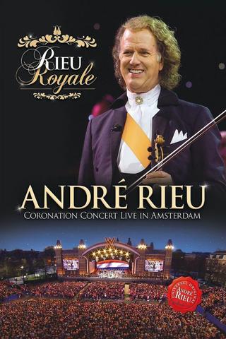 Rieu Royale - André Rieu Coronation Concert Live in Amsterdam poster