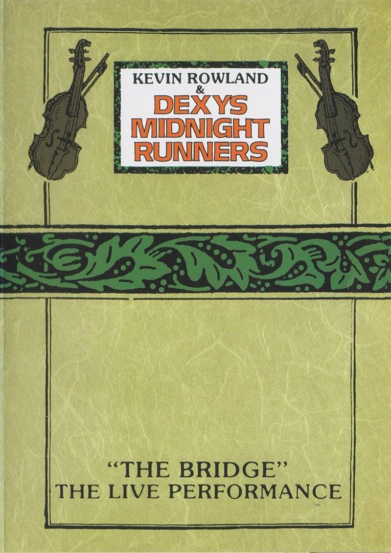 Kevin Rowland & Dexys Midnight Runners - "The Bridge" - The Live Performance poster