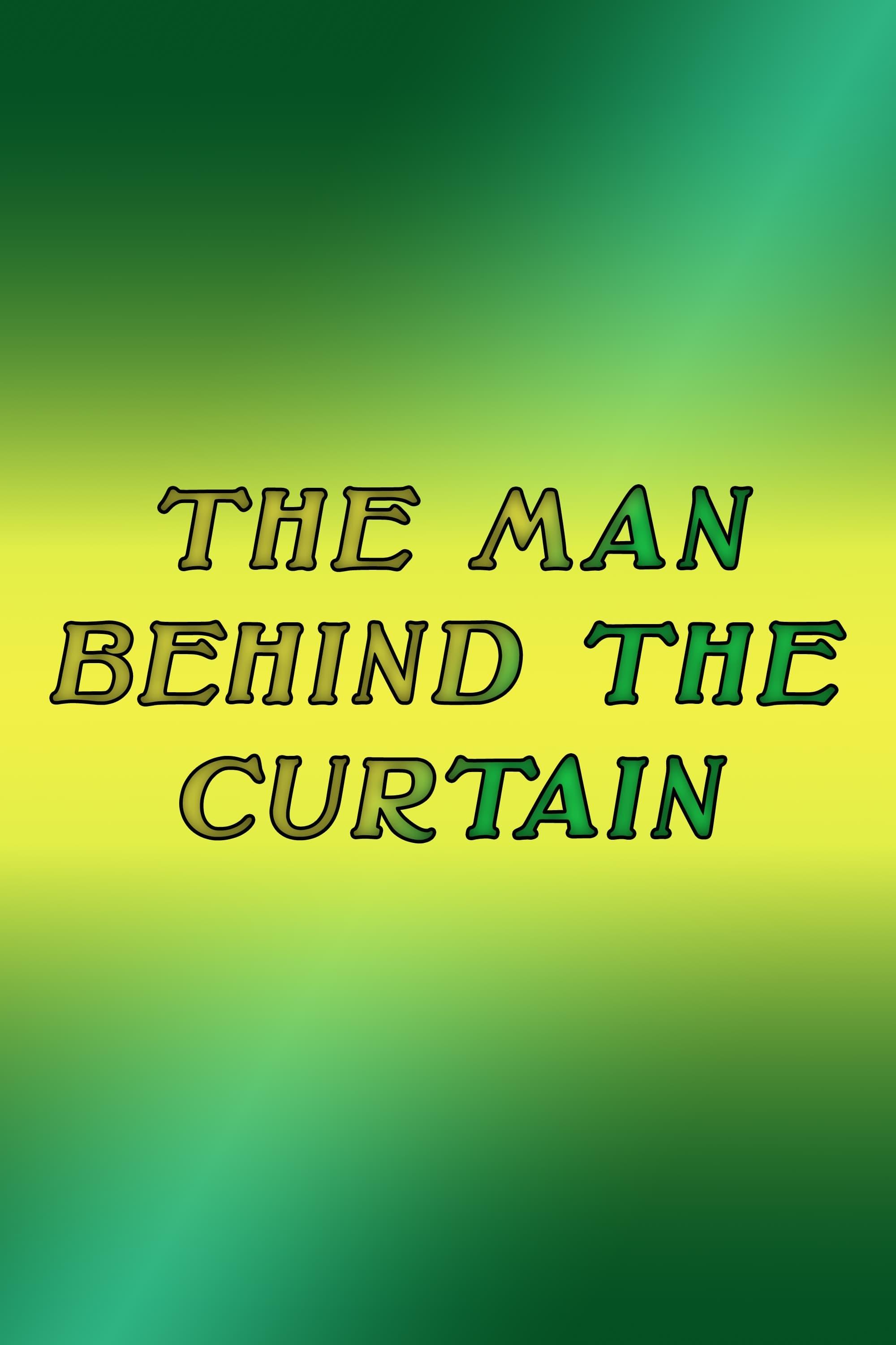The Man Behind The Curtain poster