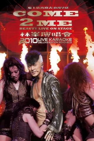 Come 2 Me Beauty Live On Stage 林峰演唱会 2010 poster