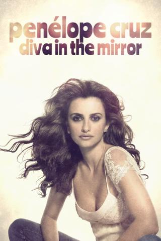 Penélope Cruz: Diva in the Mirror poster
