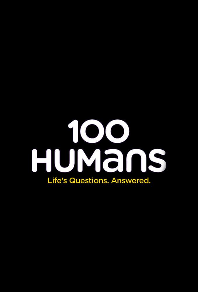 100 Humans: Life's Questions. Answered. poster