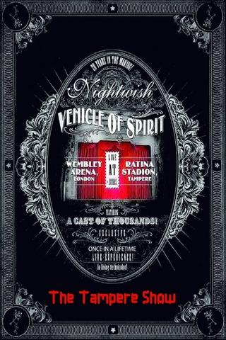 Nightwish: Vehicle Of Spirit - The Tampere Show poster