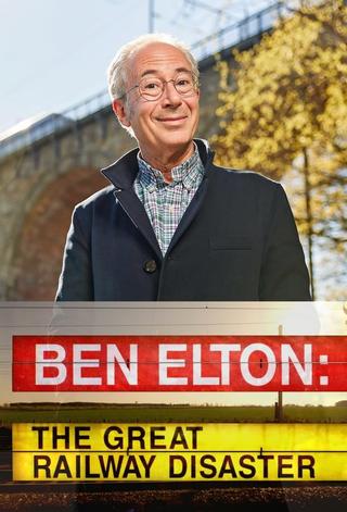 Ben Elton: The Great Railway Disaster poster