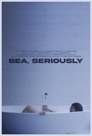 Bea, Seriously poster