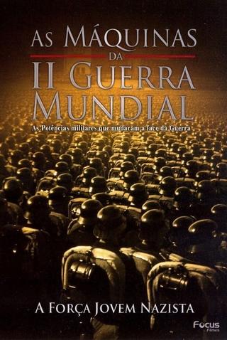 As Máquinas da Segunda Guerra Mundial - Vol. 10 - A Força Jovem Nazista poster