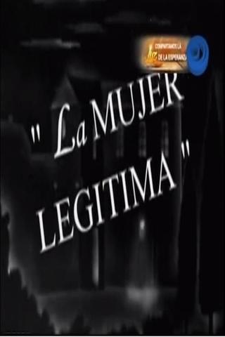 La mujer legítima poster