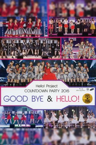 Hello! Project 2015 COUNTDOWN PARTY 2015-2016 ~GOODBYE & HELLO!~ poster