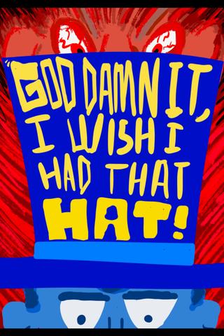 God Damn It, I Wish I Had That Hat! poster