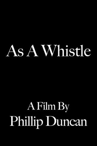 As a Whistle poster