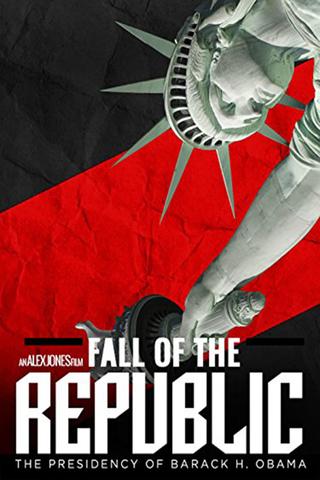 Fall of the Republic: The Presidency of Barack H. Obama poster