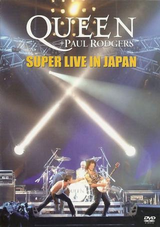 Queen + Paul Rodgers: Super Live In Japan poster