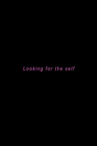 Looking for the Self poster