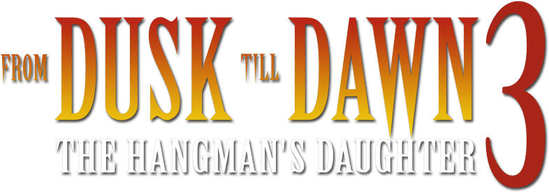From Dusk Till Dawn 3: The Hangman's Daughter logo