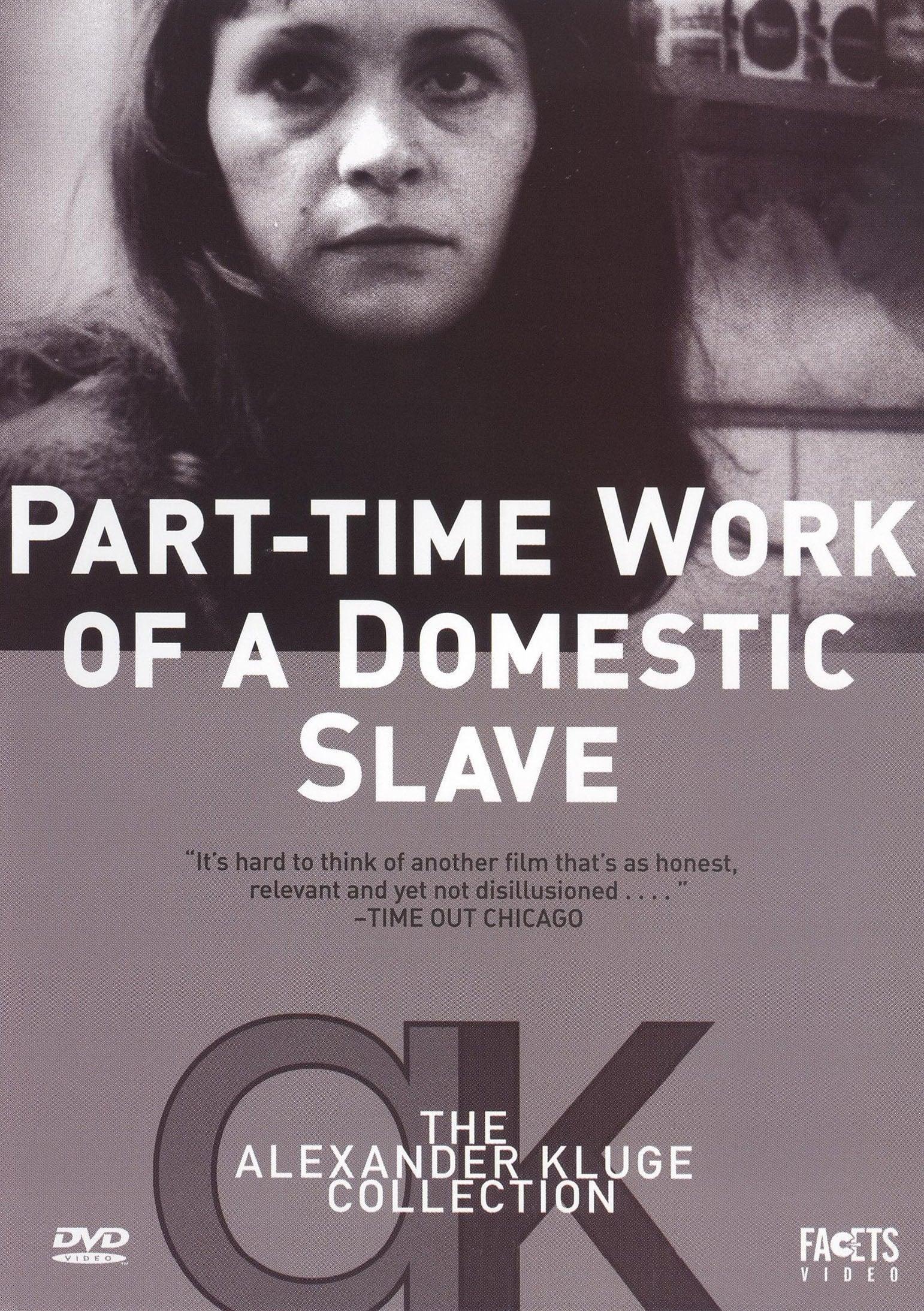 Part-Time Work of a Domestic Slave poster