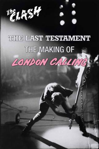 The Clash: The Last Testament - The Making of London Calling poster