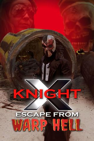 X Knight Escape From Warp Hell poster