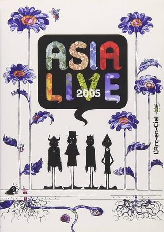 L'Arc~en~Ciel: ASIALIVE 2005 poster