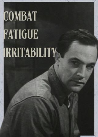 Combat Fatigue Irritability poster