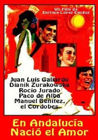 En Andalucía nació el amor poster
