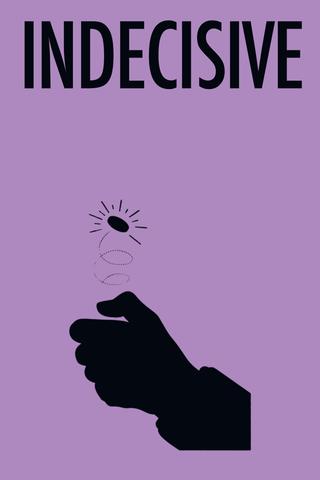 Indecisive poster