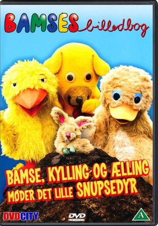 Bamses Billedbog - Bamse, Kylling og Ælling møder det lille snupsedyr poster