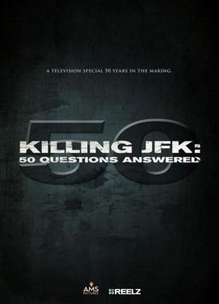 Killing JFK: 50 Questions Answered poster