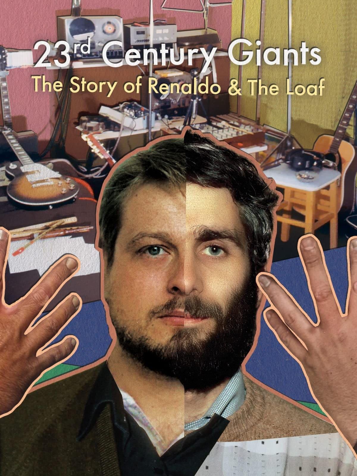 23rd Century Giants: The Story of Renaldo & The Loaf poster